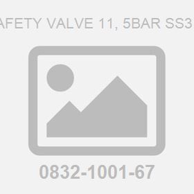 Safety Valve 11, 5Bar Ss316